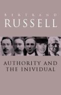Authority and the Individual di Bertrand Russell edito da Routledge