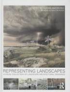 Representing Landscapes di Nadia Amoroso edito da Routledge
