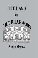 Land Of The Pharaohs di Manning edito da Routledge