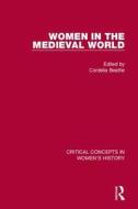 Women in the Medieval World di Cordelia Beattie edito da Routledge