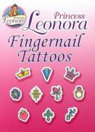 Princess Leonora Fingernail Tattoos di Eileen Rudisill Miller edito da DOVER PUBN INC