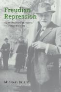 Freudian Repression di Michael Billig edito da Cambridge University Press