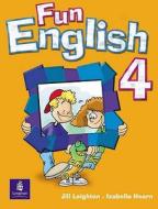 Fun English Level 4 di Jill Leighton, Izabella Hearn, Laura Sanchez Donovan edito da Pearson Education Limited