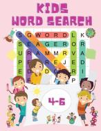 Kids Word Search Ages 4-6 di Jenny Brown edito da Kidddo