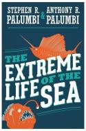 The Extreme Life of the Sea di Stephen R. Palumbi edito da Princeton University Press