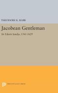 Jacobean Gentleman di Theodore K. Rabb edito da Princeton University Press