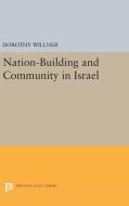Nation-Building and Community in Israel di Dorothy Willner edito da Princeton University Press