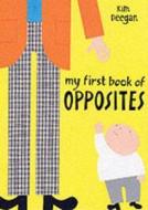 My First Book Of Opposites edito da Bloomsbury Publishing Plc