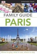Family Guide Paris di EYEWITNESS DK edito da DK Publishing (Dorling Kindersley)
