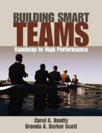 Building Smart Teams di Carol A. Beatty edito da SAGE Publications, Inc