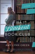 The Blackout Book Club di Amy Lynn Green edito da BETHANY HOUSE PUBL
