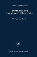 Synthesis and Intentional Objectivity di Nathan Rotenstreich edito da Springer Netherlands
