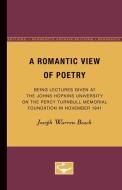 A Romantic View of Poetry di Joseph Warren Beach edito da University of Minnesota Press