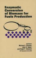 Enzymatic Conversion of Biomass for Fuels Production di R. P. Overend, American Chemical Society edito da AMER CHEMICAL SOC
