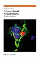 Polymer-based Nanostructures edito da Royal Society of Chemistry
