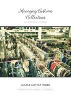 Managing Costume Collections di Louise Coffey-Webb edito da Texas Tech University Press