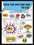 Draw Your Own Comic Book For Kids di Rocket Pub edito da Ana