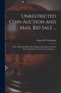 Unrestricted Coin Auction and Mail Bid Sale ...: H.D. Gibbs and Other Silver Dollars of the World: Rarities From the Famous Count Ferrari Collection . edito da LIGHTNING SOURCE INC