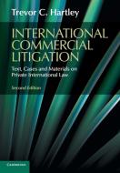International Commercial Litigation di Trevor Hartley edito da Cambridge University Press