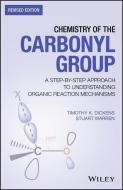 Chemistry of the Carbonyl Group di Timothy K. Dickens, Stuart Warren edito da John Wiley & Sons Inc