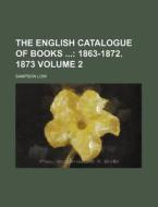 The English Catalogue of Books Volume 2 di Sampson Low edito da Rarebooksclub.com