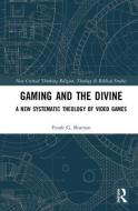 Gaming and the Divine di Frank G. (Tilburg University Bosman edito da Taylor & Francis Ltd