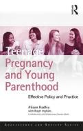 Teenage Pregnancy and Young Parenthood di Alison (University of Bedfordshire Hadley edito da Taylor & Francis Ltd