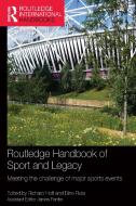 Routledge Handbook of Sport and Legacy edito da Taylor & Francis Ltd