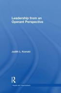 Leadership from an Operant Perspective di Judith L. Komaki edito da Routledge