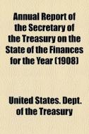 Annual Report Of The Secretary Of The Tr di United States Dept of the Treasury edito da General Books