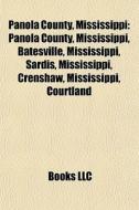 Panola County, Mississippi: Panola Count di Books Llc edito da Books LLC, Wiki Series