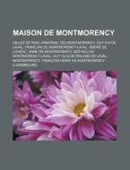 Maison De Montmorency: Gilles De Rais, G di Livres Groupe edito da Books LLC, Wiki Series