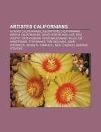 Artistes Californians: Actors California di Font Wikipedia edito da Books LLC, Wiki Series