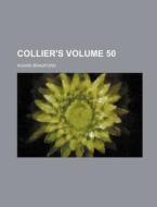 Collier's Volume 50 di Roark Bradford edito da Rarebooksclub.com