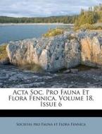 Acta Soc. Pro Fauna Et Flora Fennica, Vo edito da Nabu Press