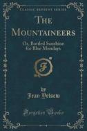 The Mountaineers di Jean Yelsew edito da Forgotten Books
