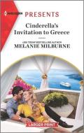 Cinderella's Invitation to Greece di Melanie Milburne edito da HARLEQUIN SALES CORP