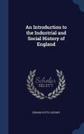 An Introduction To The Industrial And Social History Of England di Edward Potts Cheyney edito da Sagwan Press