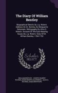 The Diary Of William Bentley di William Bentley, Marguerite Dalrymple edito da Palala Press
