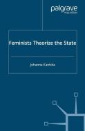 Feminists Theorize the State di J. Kantola edito da Palgrave Macmillan UK