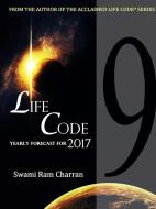 LIFECODE #9 YEARLY FORECAST FOR 2017 INDRA di Swami Ram Charran edito da Lulu.com