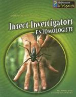 Insect Investigators: Entomologists di Richard Spilsbury, Louise A. Spilsbury edito da Heinemann Educational Books