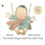 Ten Little Fingers and Ten Little Toes di Mem Fox edito da Walker Books Ltd