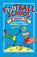 Football School Season 3: Where Football Explains the World di Alex Bellos, Ben Lyttleton edito da Walker Books Ltd