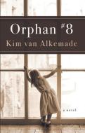 Orphan #8 di Kim Van Alkemade edito da THORNDIKE PR