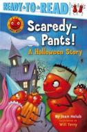 Scaredy-Pants!: A Halloween Story di Joan Holub edito da ALADDIN