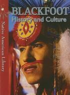 Blackfoot History and Culture di Helen Dwyer, Mary Stout edito da Gareth Stevens Publishing