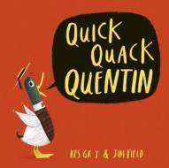 Quick Quack Quentin di Kes Gray edito da Hachette Children's Group
