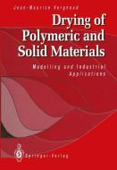 Drying of Polymeric and Solid Materials di Jean-Maurice Vergnaud edito da Springer London
