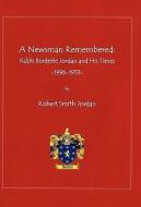 A Newsman Remembered: Ralph Burdette Jordan and His Times 1896-1953 di Robert Smith Jordan edito da AUTHORHOUSE
